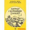 Surowce i technologia żywności Cz. 1 Surowce i technologia żywności Cz. 1